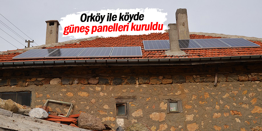 Orköy ile köyde güneş panelleri kuruldu