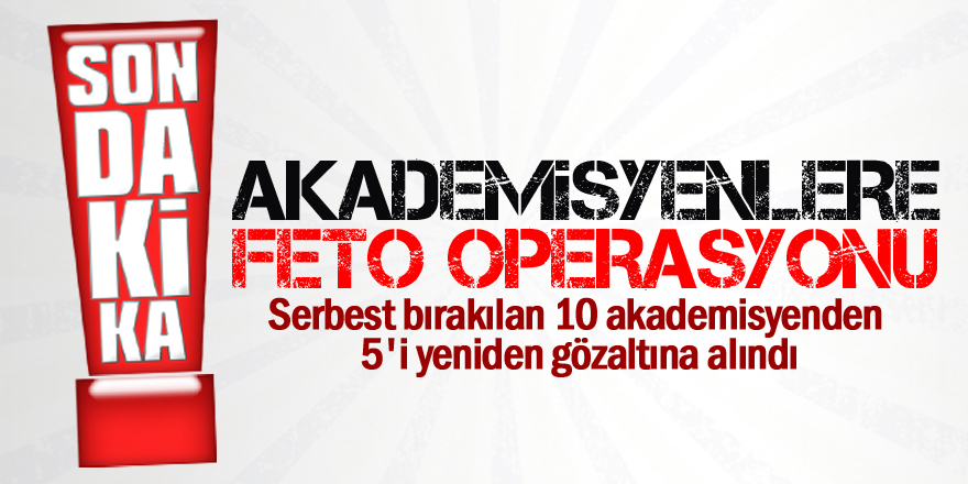 Konya’da serbest bırakılan 10 akademisyenden 5’i tekrar gözaltında