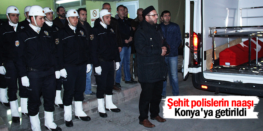 Şehit polisler memleketleri Konya’da