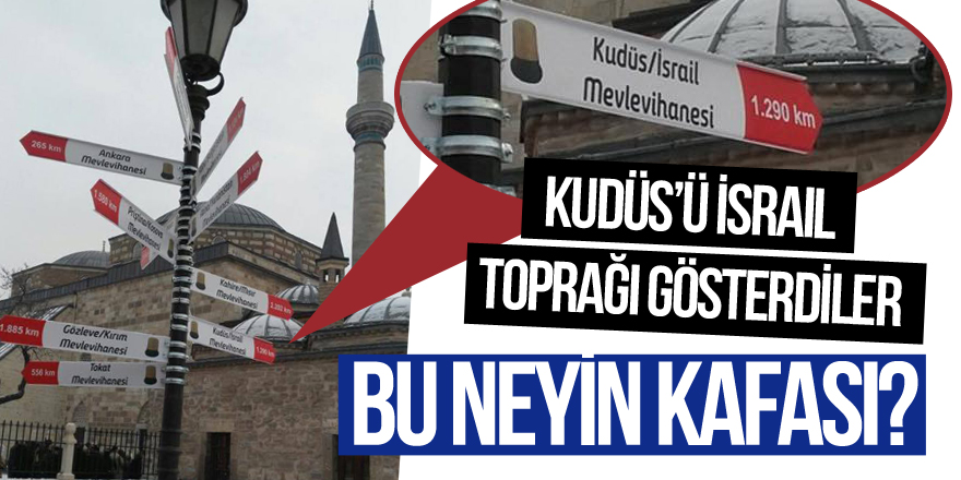 Kudüs’ü İsrail toprağı gösteren tabela ‘Bu neyin kafası?’ dedirtti