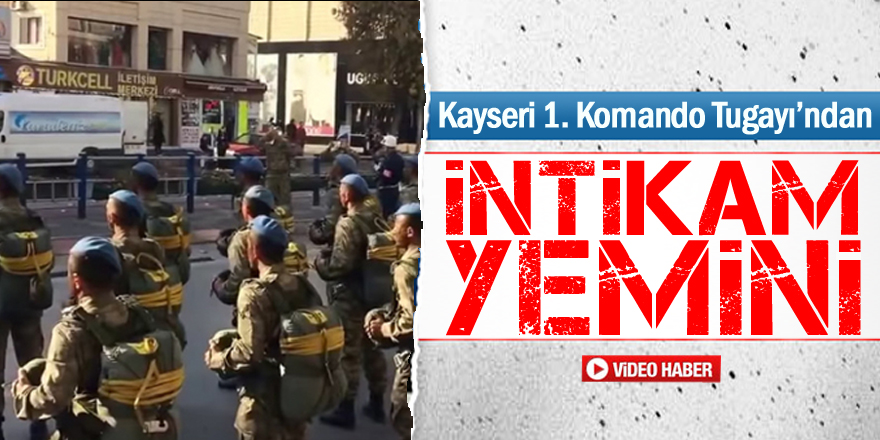 Kayseri'deki komandoların tüyleri diken diken eden yemini!