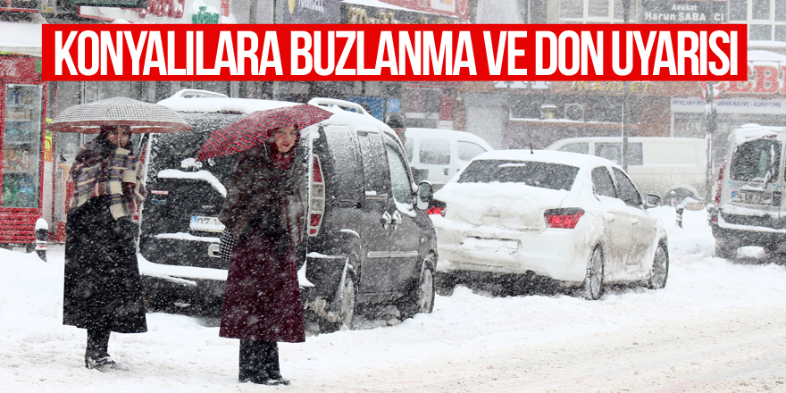 Konyalılara buzlanma ve don uyarısı
