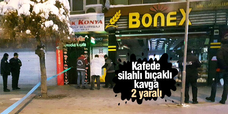 Kafede silahlı bıçaklı kavga: 2 yaralı