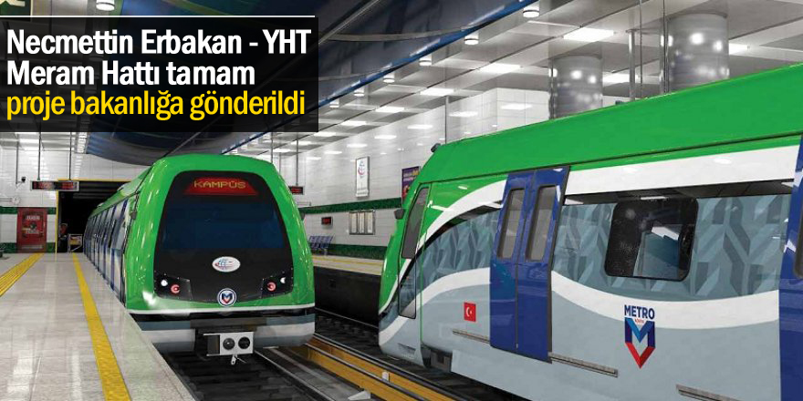 Konya Metro Projesi'nde son durum açıklandı