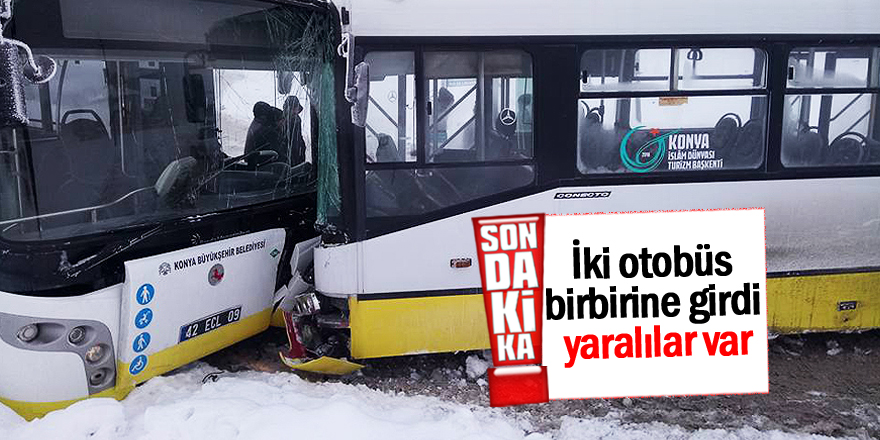 İki otobüs birbirine girdi, yaralılar var