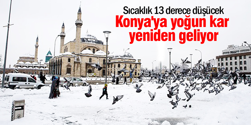 Konya için yoğun kar yağışı uyarısı