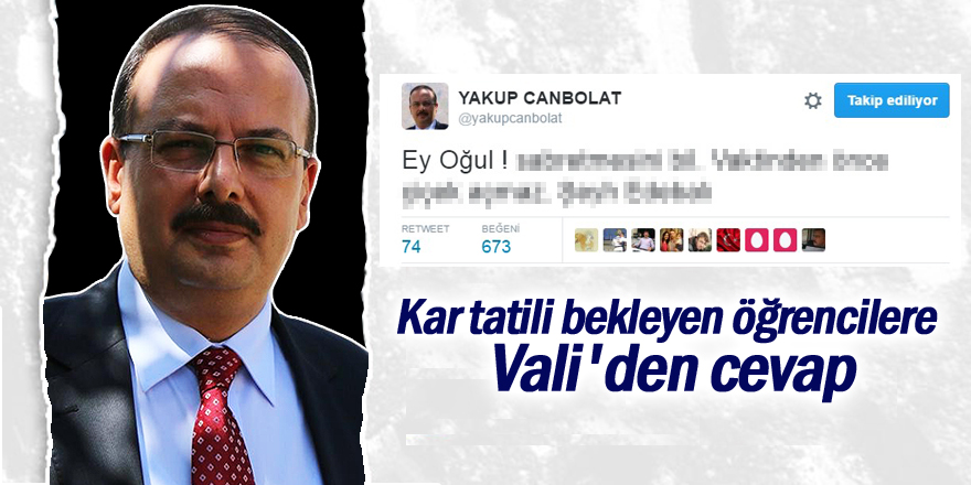 Kar tatili bekleyen öğrencilere Vali'den cevap