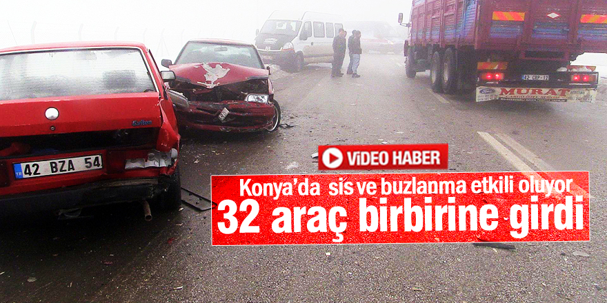 Konya’da 32 araç birbirine girdi