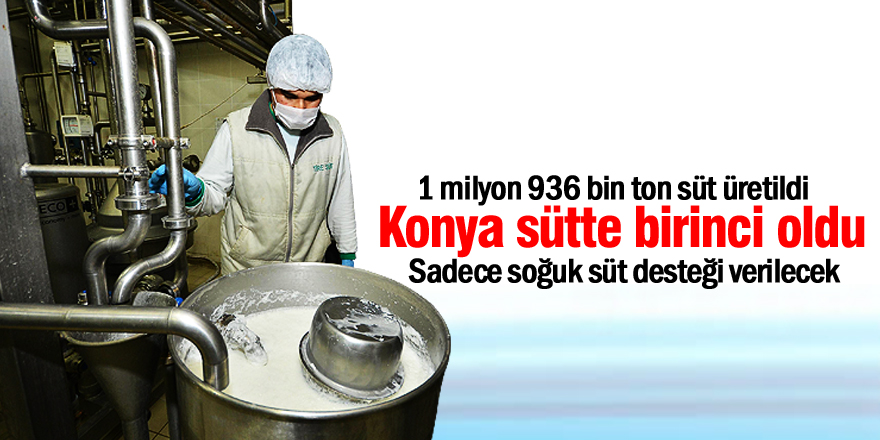 Konya sütte birinci oldu