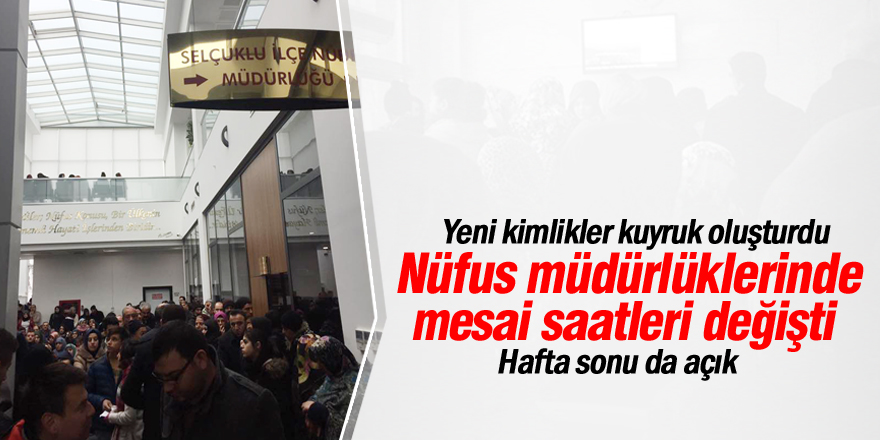 Nüfus müdürlüklerinde mesai saatleri değişti