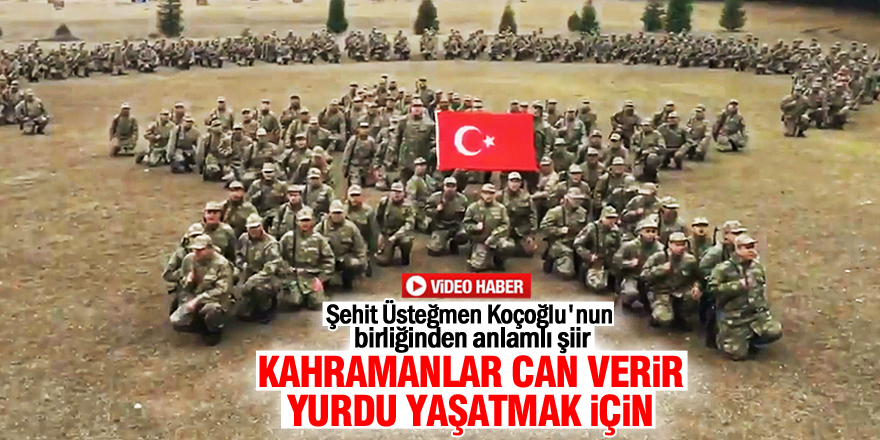 Şehit Üsteğmen Koçoğlu'nun birliğinden anlamlı video