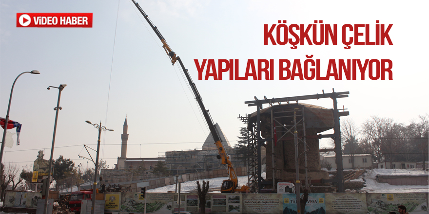 Kılıçarslan Köşkü’nün çelik yapıları bağlanıyor