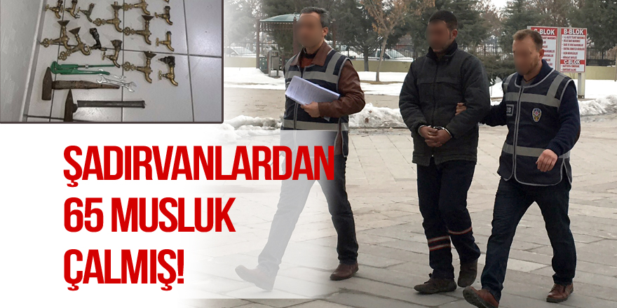 Cami şadırvanlarından 65 musluk çalmış