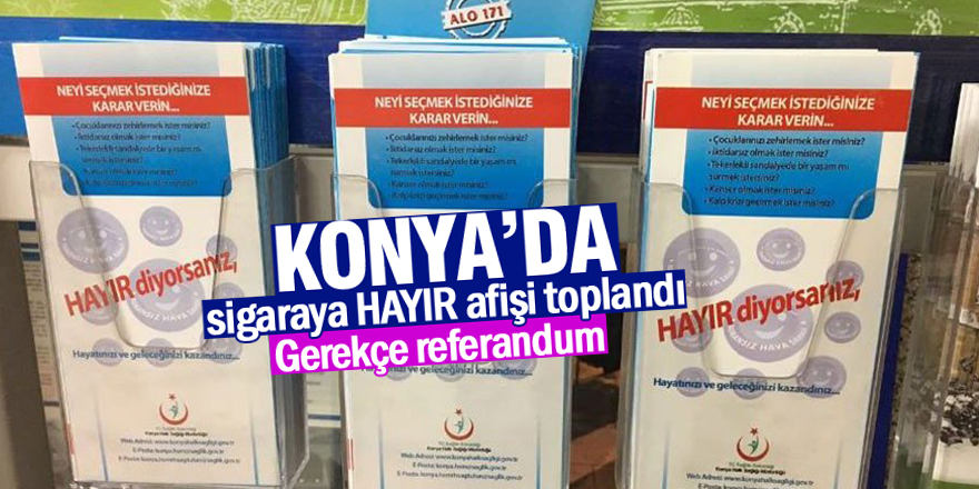 ‘Sigaraya hayır’ afişi referanduma takıldı!