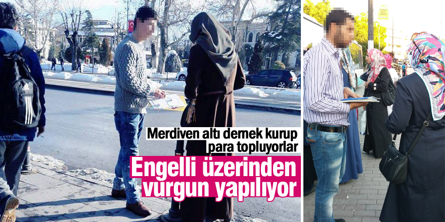 Engelli üzerinden vurgun yapılıyor