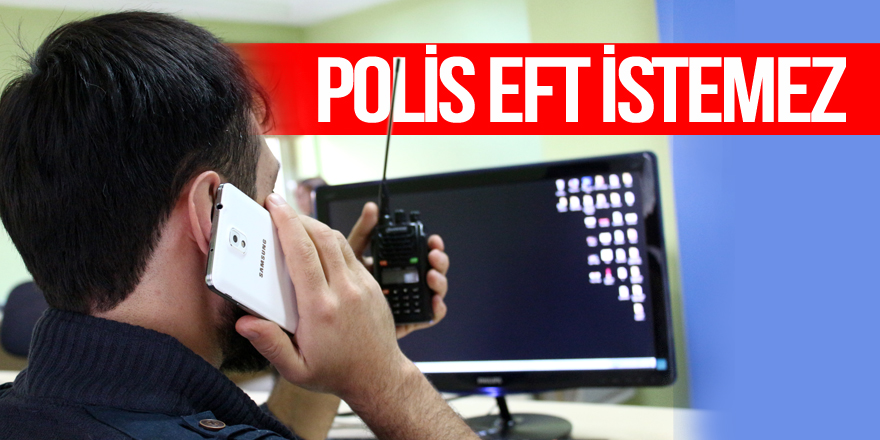 Polis havale-EFT istemez