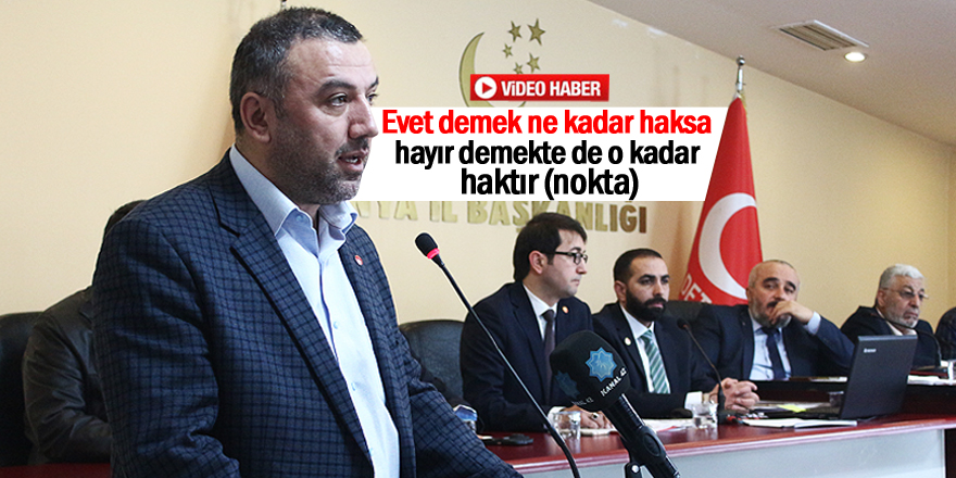 "Hayır da evet de hak"