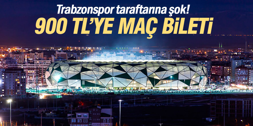 Trabzonspor maçı bileti 900 lira