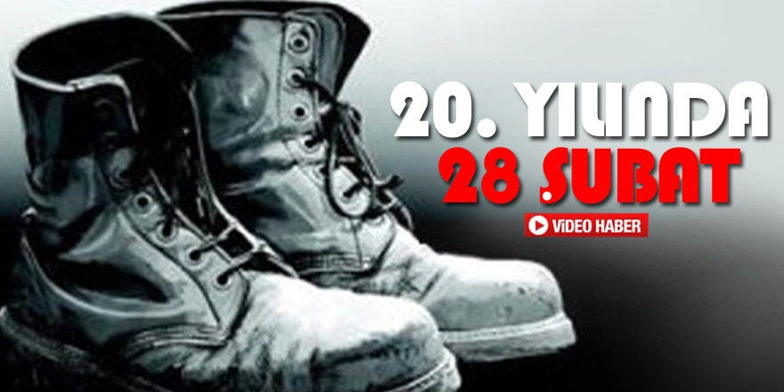 20. yılında 28 Şubat