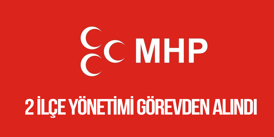 MHP'nin Konya'daki 2 ilçe yönetimi görevden alındı