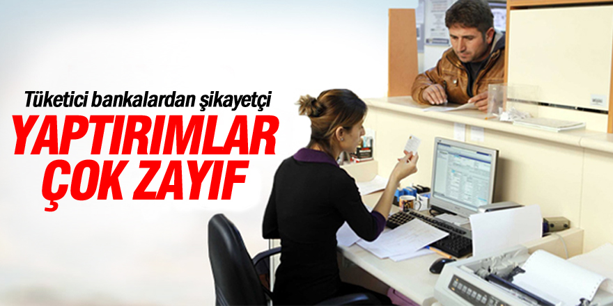 Bankalar bıktırdı!