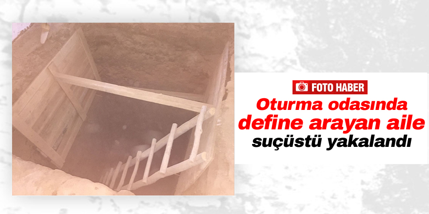 Evde izinsiz kazıya suçüstü