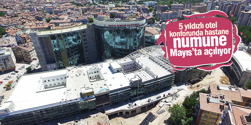 Numune Hastanesi Mayıs'ta açılıyor