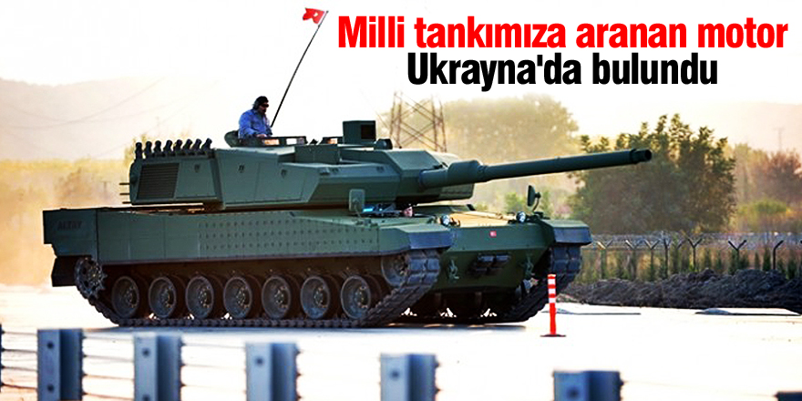 Altay tankına yeni motor için Ukrayna ile anlaşıldı