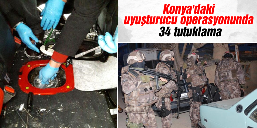 Konya'daki Uyuşturucu Operasyonunda 34 Tutuklama