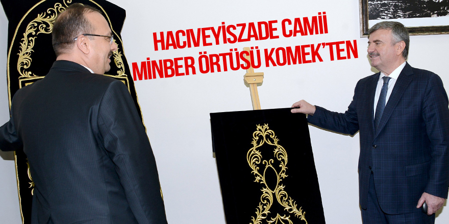 KOMEK’ten Hacıveyiszade Camisine minber örtüsü