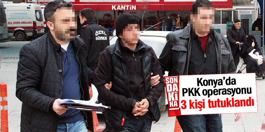 Konya'da terör operasyonu