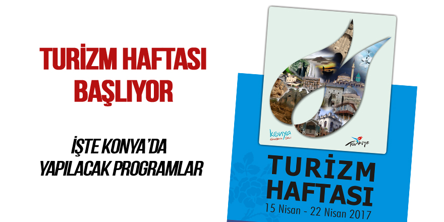 Konya'da Turizm Haftası programları başlıyor