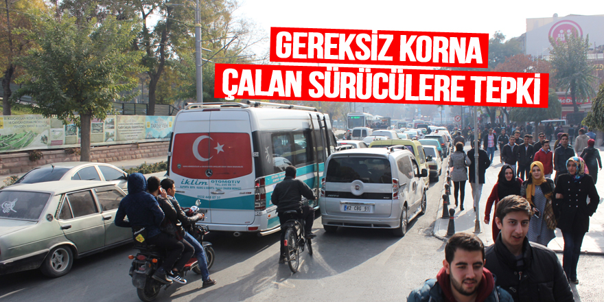 Gereksiz korna çalan sürücülere tepki