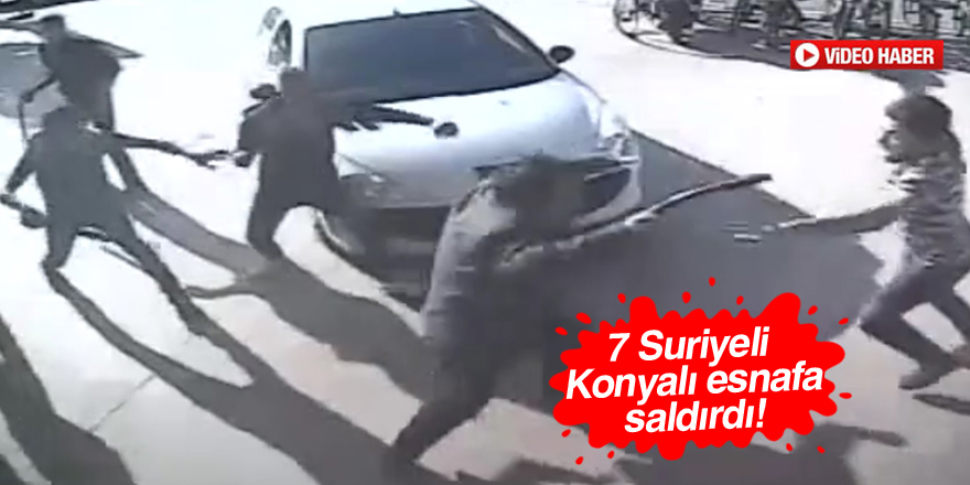 Konya'da Suriyeli gençler, kavgayı ayıran esnafa saldırdı
