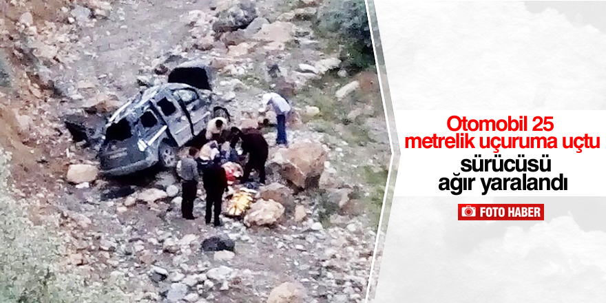25 metrelik uçuruma yuvarlanan aracın sürücüsü ağır yaralandı