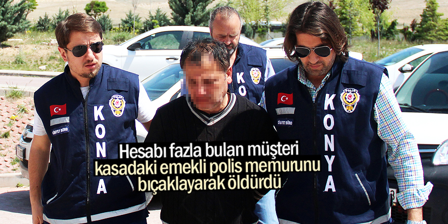 Hesabı fazla bulan müşteri, emekli polisi öldürdü