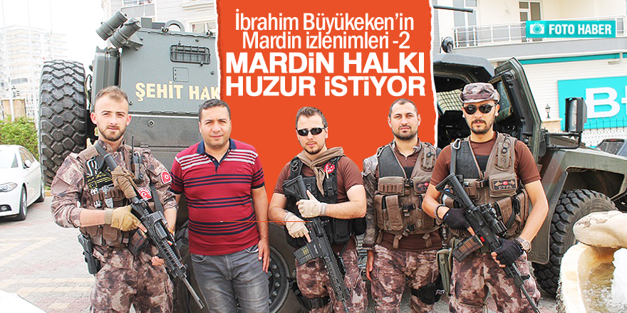 Mardin halkı huzur istiyor