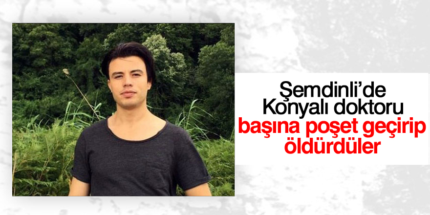 Doktor Pevrul’u başına poşet geçirip öldürdüler