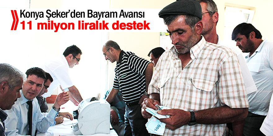 Konya Şeker’den Bayram Avansı