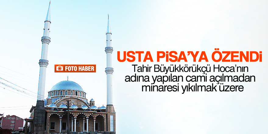 Eğri minarelere önlem alınmıyor