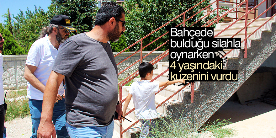 9 yaşındaki çocuk silahla oynarken 4 yaşındaki kuzenini vurdu