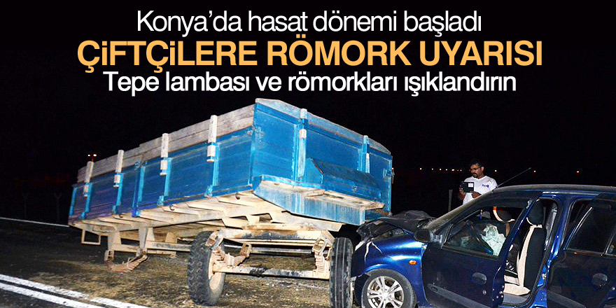 Çiftçilere römork uyarısı