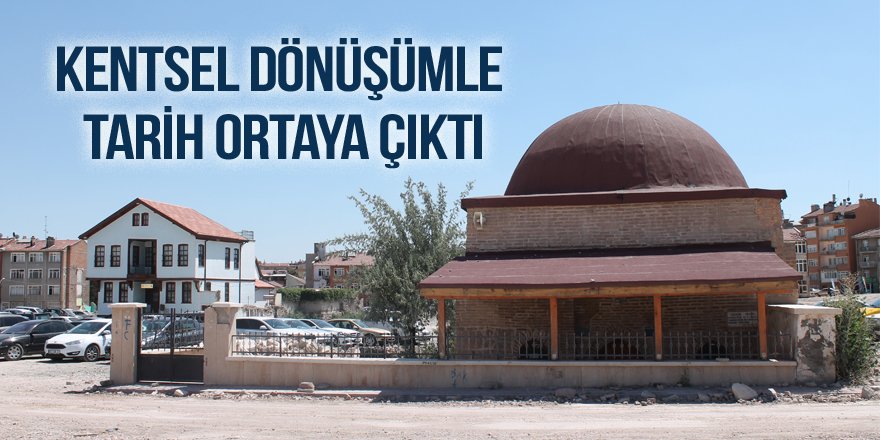 Kentsel dönüşümle tarih ortaya çıktı