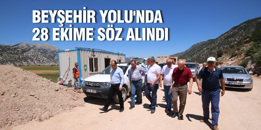 Beyşehir Yolu'nda 28 Ekime söz alındı