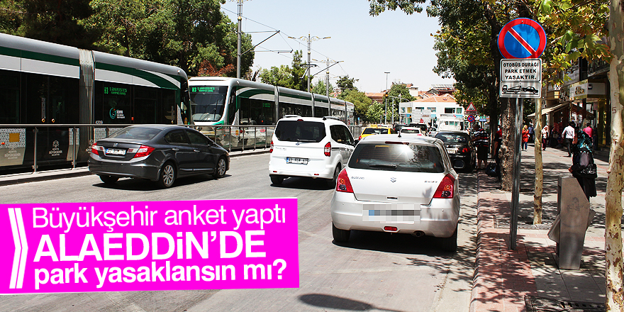 Alaeddin’de park yasak mı oluyor?