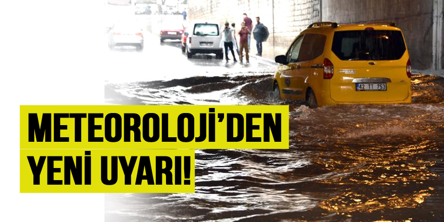 Meteoroloji'den yeni yağış uyarısı