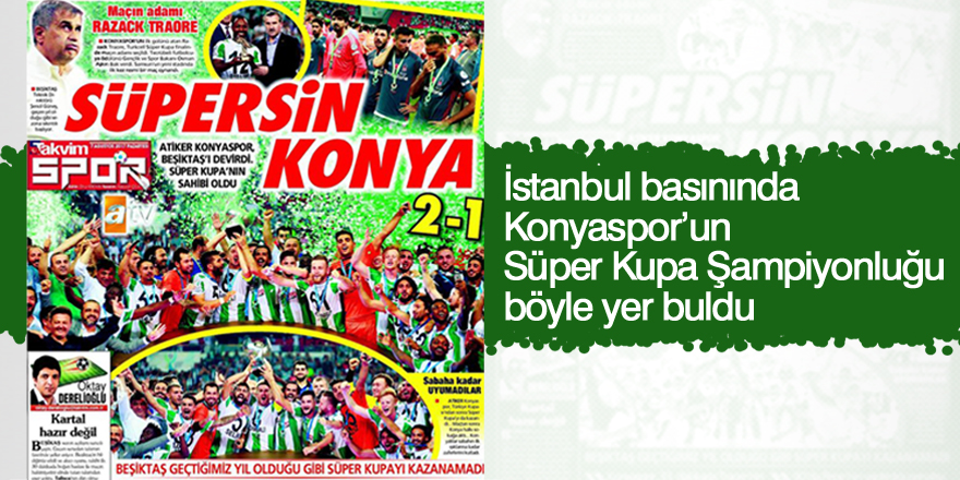 İstanbul basınında Süper Kupa manşetleri