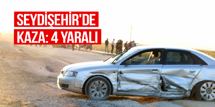 Seydişehir'de trafik kazası: 4 yaralı