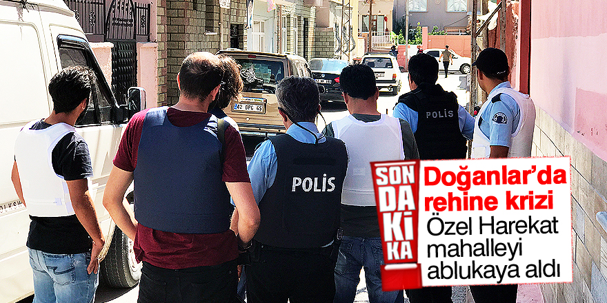 Rehine ihbarı polisi harekete geçirdi