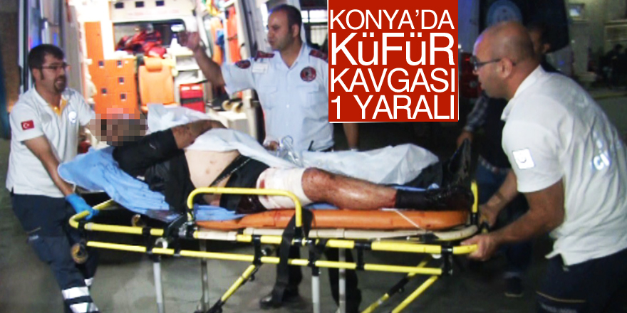 Konya’da bıçaklı kavga: 1 yaralı